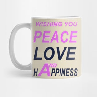 Wishing You Peace, Love, and Happiness Mug